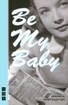Be My Baby by Amanda Whittington